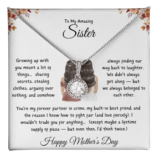 TO MY AMAZING SISTER - YOU'RE MY FOREVER PARTNER IN CRIME, MY BUILT-IN BEST FRIEND!