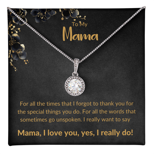 MAMA - FOR ALL THE TIMES I FORGOT TO THANK YOU!