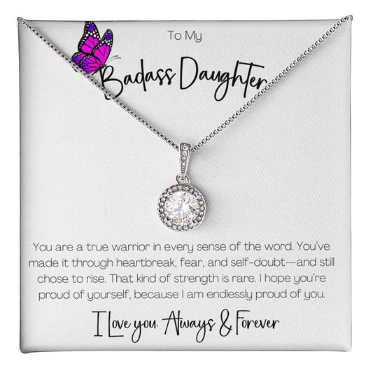 BADASS DAUGHTER - YOU ARE A TRUE WARRIOR! -POSTED