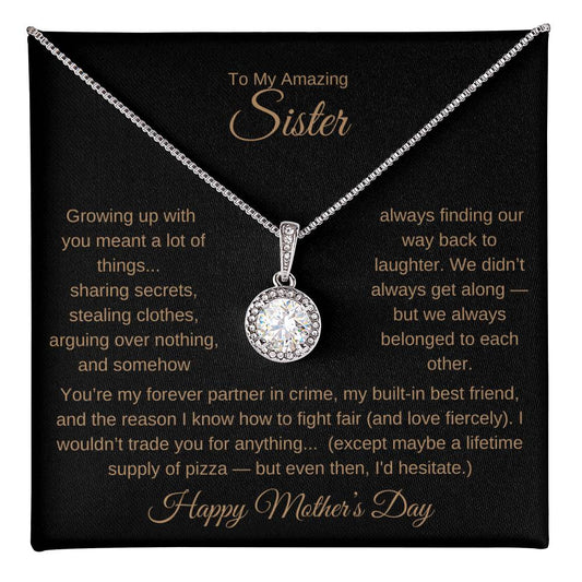 TO MY AMAZING SISTER - YOU ARE MY BUILT-IN BEST FRIEND!