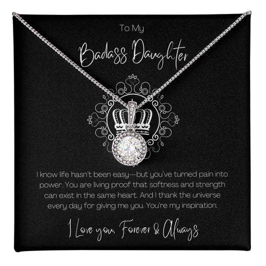 BADASS DAUGHTER - I KNOW LIFE HASN'T BEEN EASY!