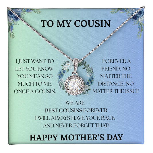 TO MY COUSIN - WE ARE BEST COUSINS FOREVER!