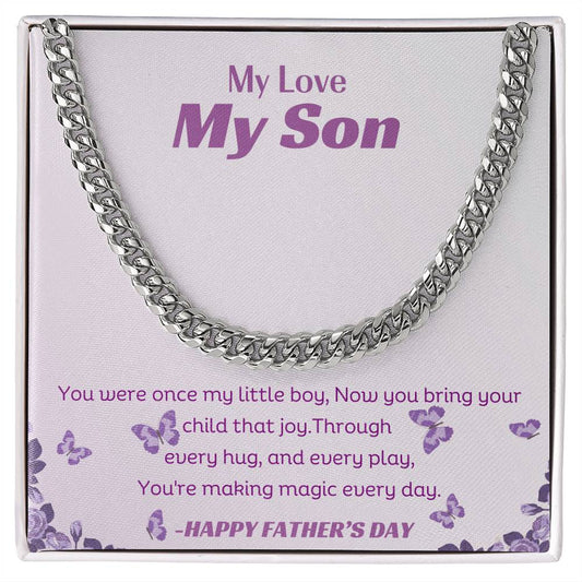 MY LOVE, MY SON - YOU WERE ONCE MY LITTLE BOY, NOW YOU BRING YOUR CHILD THAT JOY!