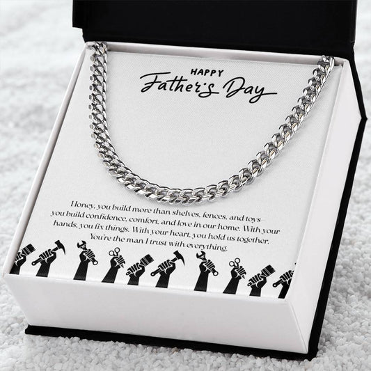 HAPPY FATHER'S DAY - YOU'RE THE MAN I TRUST WITH EVERYTHING!