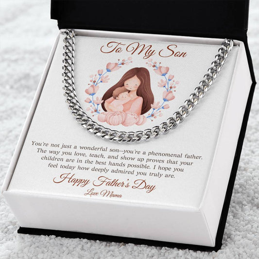 TO MY SON - YOU'RE A PHENOMENAL FATHER!