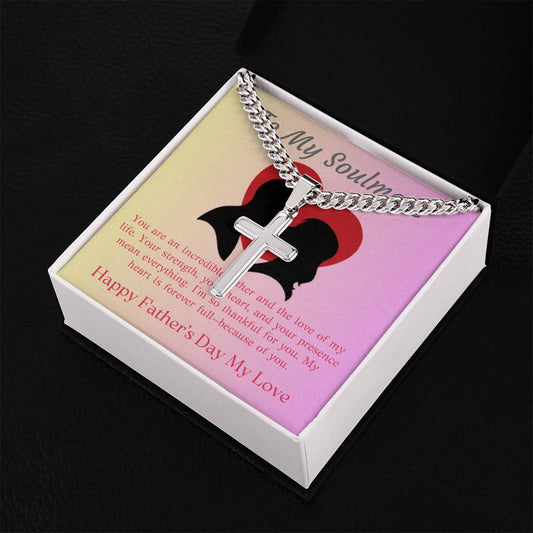 TO MY SOULMATE - YOU ARE AN INCREDIBLE FATHER!