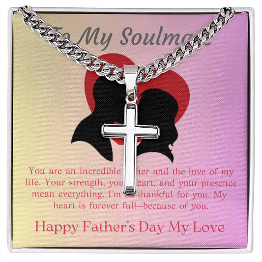 TO MY SOULMATE - YOU ARE AN INCREDIBLE FATHER!