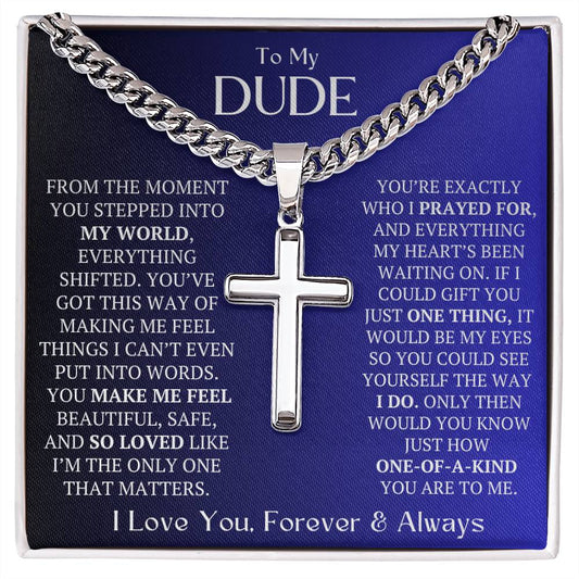 TO MY DUDE - YOU MAKE ME FEEL PROTECTED!