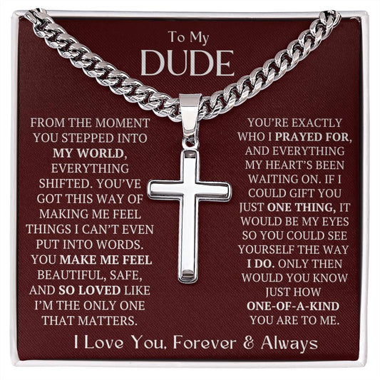 TO MY DUDE - YOU MAKE ME FEEL PROTECTED!