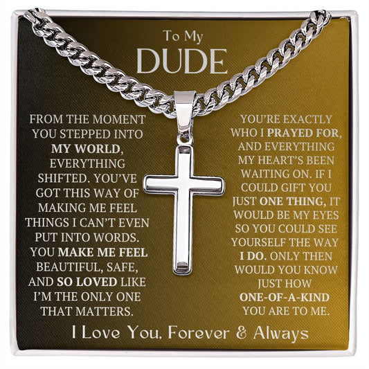 TO MY DUDE - YOU MAKE ME FEEL PROTECTED!