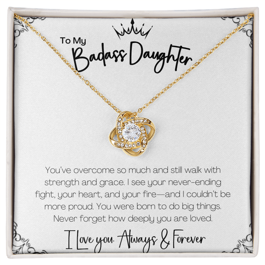 BADASS DAUGHTER - YOU'VE OVERCOME SO MUCH!