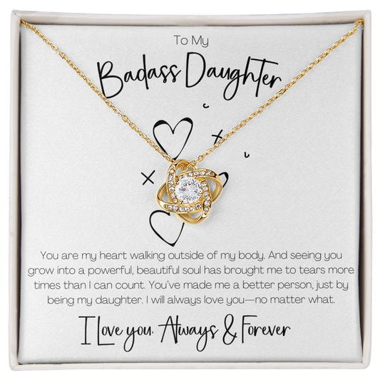 BADASS DAUGHTER - YOU'VE MADE ME A BETTER PERSON!