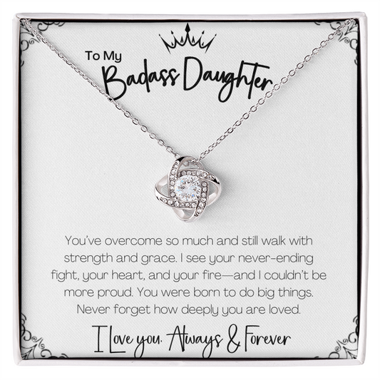 BADASS DAUGHTER - YOU'VE OVERCOME SO MUCH!