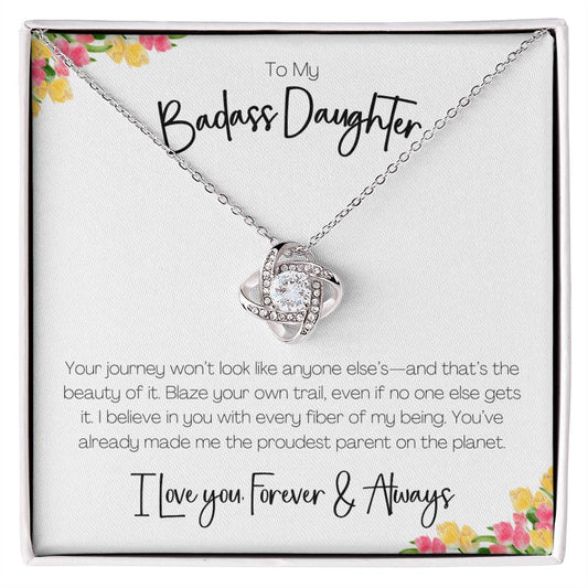 BADASS DAUGHTER - YOUR JOURNEY WON'T LOOK LIKE ANYONE ELSE'S!