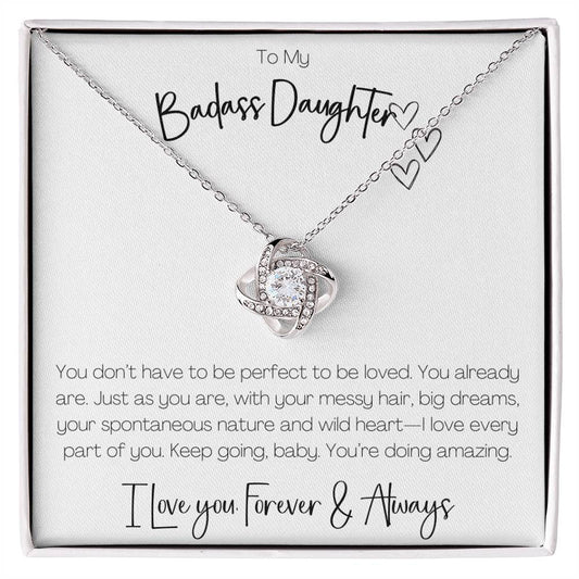 BADASS DAUGHTER - YOU DON'T HAVE TO BE PERFECT TO BE LOVED!