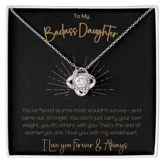 BADASS DAUGHTER - YOU'VE FACE STORMS MOST WOULDN'T SURVIVE!