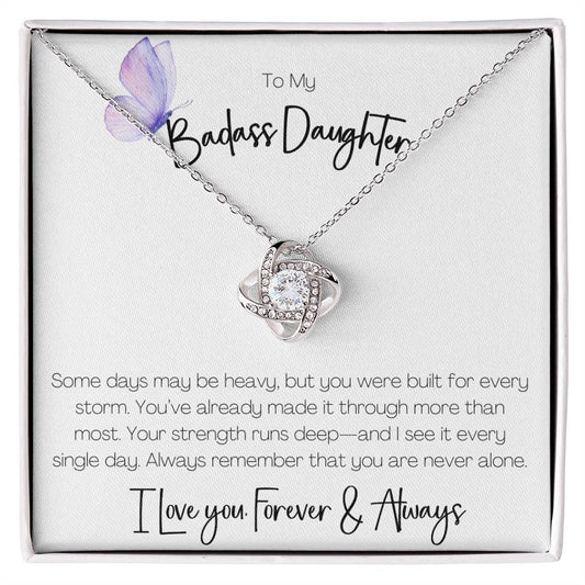 BADASS DAUGHTER - YOU WERE BUILT FOR EVERY STORM!