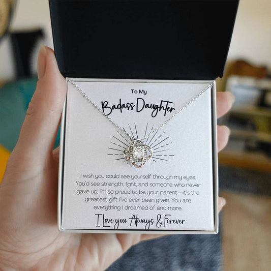 BADASS DAUGHTER - I WISH YOU COULD SEE YOURSELF THROUGH MY EYES!