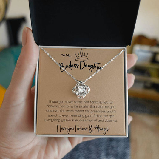 BADASS DAUGHTER - I HOPE YOU NEVER SETTLE!