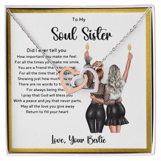 TO MY SOUL SISTER - DID I EVER TELL YOU