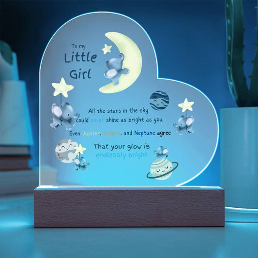 TO MY LITTLE GIRL - YOUR GLOW IS ENDLESSLY BRIGHT!