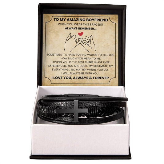 TO MY AMAZING BOYFRIEND - I WILL ALWAYS BE WITH YOU!