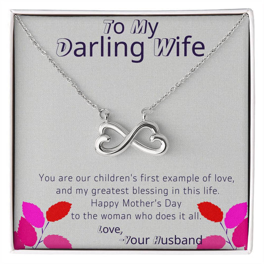TO MY DARLING WIFE - YOU ARE OUR CHILDREN'S FIRST EXAMPLE OF LOVE!