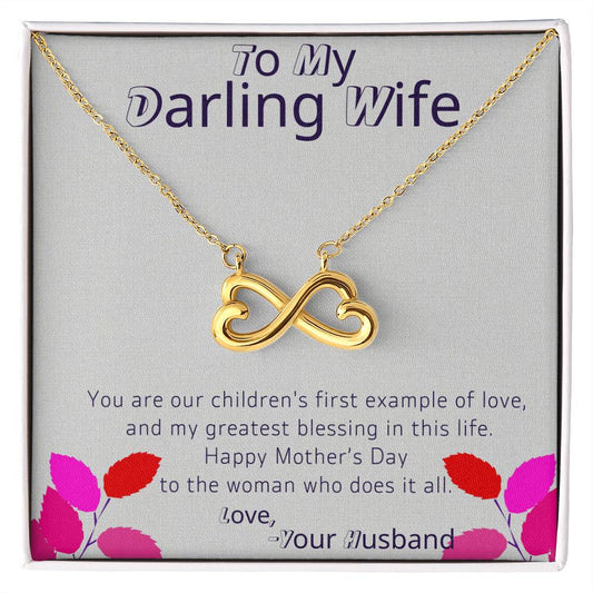 TO MY DARLING WIFE - YOU ARE OUR CHILDREN'S FIRST EXAMPLE OF LOVE!