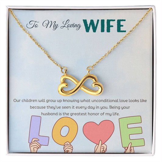 TO MY LOVING WIFE - BEING YOUR HUSBAND IS THE GREATEST HONOR OF MY LIFE!