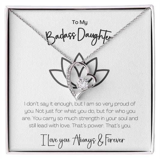 BADASS DAUGHTER - I AM SO VERY PROUD OF YOU!