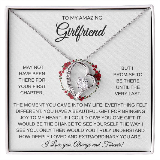 TO MY AMAZING GIRLFRIEND - FROM THE MOMENT YOU CAME INTO MY LIFE