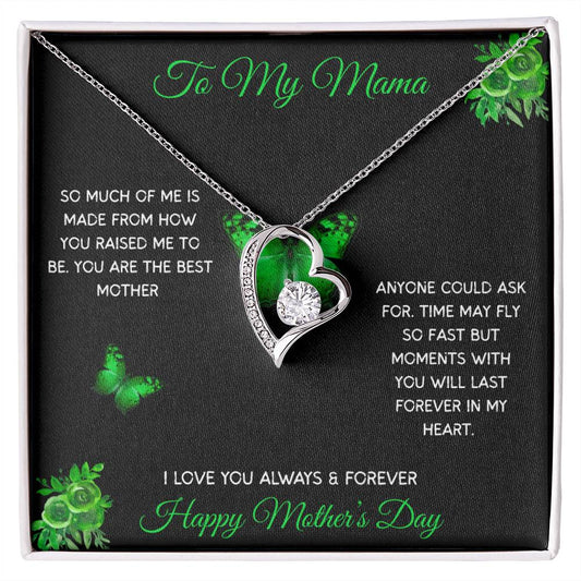 TO MY MAMA - SO MUCH OF ME IS HOW YOU RAISED ME TO BE!