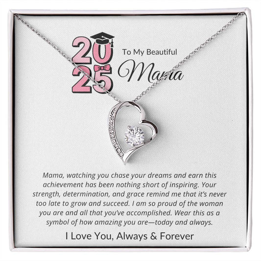 TO MY BEAUTIFUL MAMA - IT'S NEVER TOO LATE TO GROW AND SUCCEED!