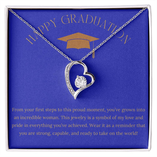 HAPPY GRADUATION - YOU'VE GROWN INTO AN INCREDIBLE WOMAN!