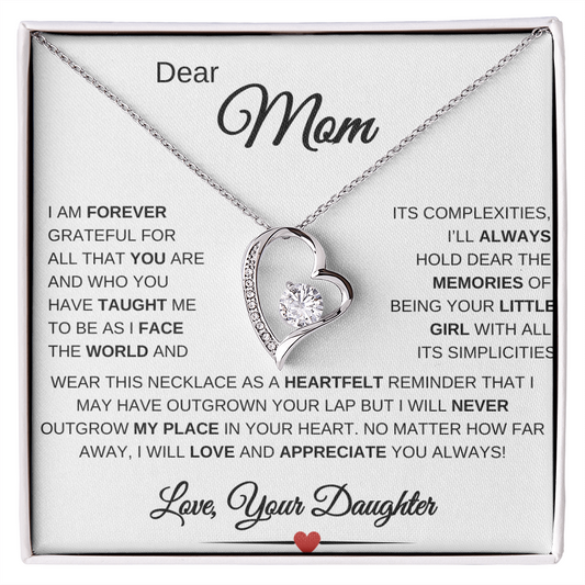 DEAR MOM, I AM FOREVER GRATEFUL! LOVE, YOUR DAUGHTER