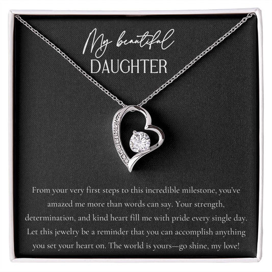 TO MY BEAUTIFUL DAUGHTER - THE WORLD IS YOURS - GO SHINE!