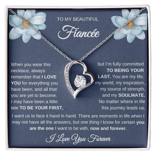 TO MY BEAUTIFUL FIANCEE - YOU ARE THE ONE I WANT TO BE WITH NOW AND FOREVER!