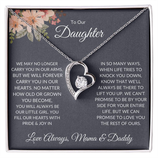 TO OUR DAUGHTER - YOU WILL ALWAYS BE OUR LITTLE GIRL, LOVE MAMA & DADDY