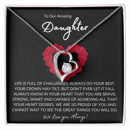 TO OUR AMAZING DAUGHTER - LIFE IS FULL OF CHALLENGES