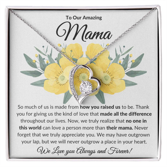 TO OUR AMAZING MAMA - WE TRULY APPRECIATE YOU