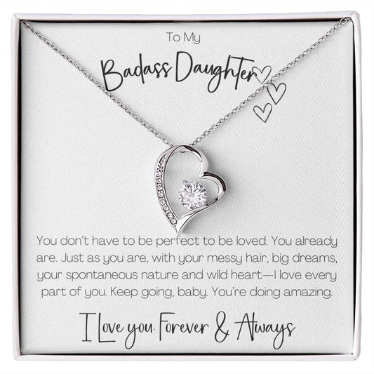 BADASS DAUGHTER - YOU DON'T HAVE TO BE PERFECT TO BE LOVED!