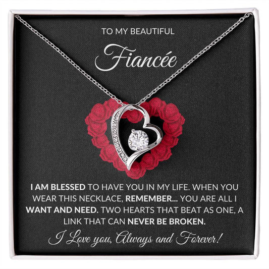 TO MY BEAUTIFUL FIANCEE - I AM BLESSED TO HAVE YOU IN MY LIFE!