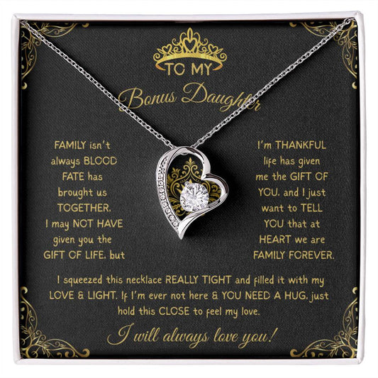 TO MY BONUS DAUGHTER - FAMILY ISN'T ALWAYS BLOOD!