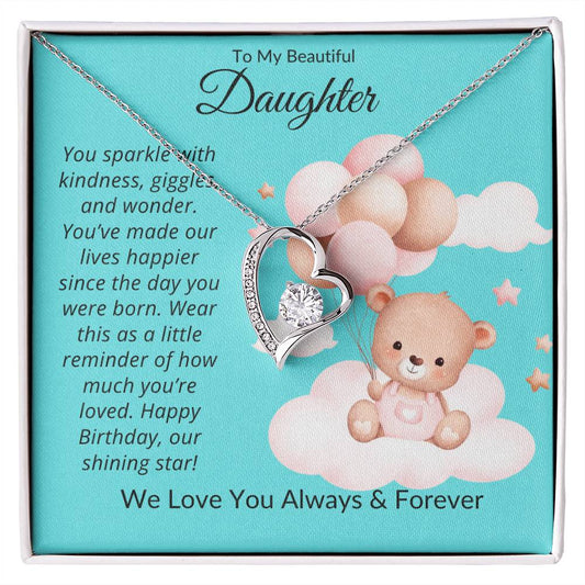 TO MY DAUGHTER - YOU'VE MADE OUR LIVES HAPPIER SINCE THE DAY YOU WERE BORN!