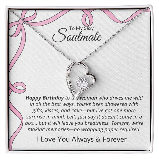 TO MY SEXY SOULMATE - HAPPY BIRTHDAY TO THE WOMAN WHO DRIVES ME WILD IN ALL THE BEST WAYS!