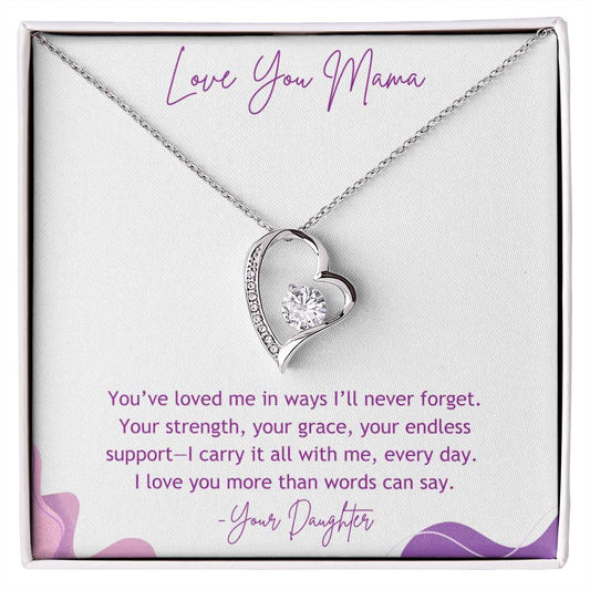 LOVE YOU MAMA - YOU'VE LOVED ME IN WAYS I'LL NEVER FORGET!