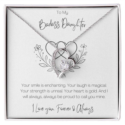 BADASS DAUGHTER - I WILL ALWAYS BE PROUD TO CALL YOU MINE!