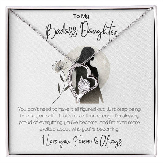 BADASS DAUGHTER - YOU DON'T NEED TO HAVE IT ALL FIGURED OUT!