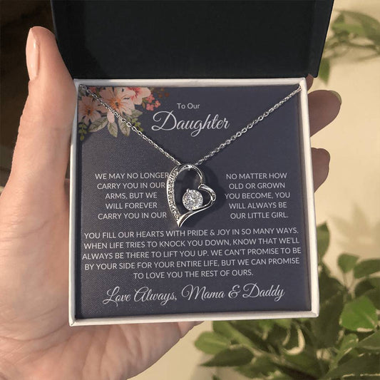 TO OUR DAUGHTER - WE'LL ALWAYS BE THERE TO LIFT YOU UP, LOVE MAMA & DADDY