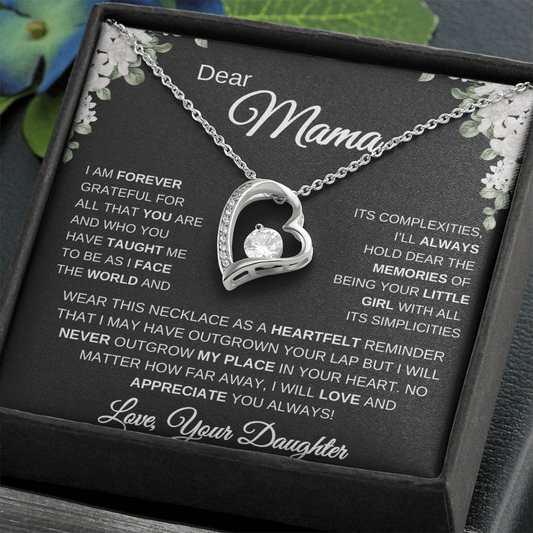 DEAR MAMA, I WILL LOVE AND APPRECIATE YOU ALWAYS!